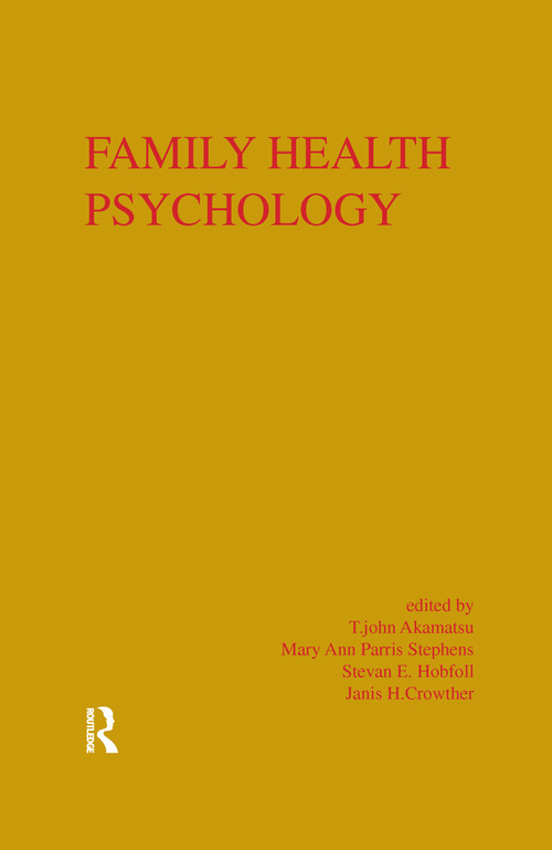 Family Health Psychology - 9781138969575 by T. John Akamatsu, Janis H. Crowther, Stevan E. Hobfoll, Ann P. Stephens, 9781138969575