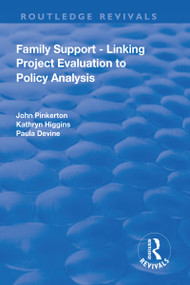 Family Support - Linking Project Evaluation to Policy Analysis - 9781138716995 by John Pinkerton, Kathryn Higgins, 9781138716995