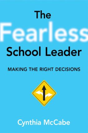 Fearless School Leader, The (Making the Right Decisions) by Cynthia Mc Cabe, 9781596671881