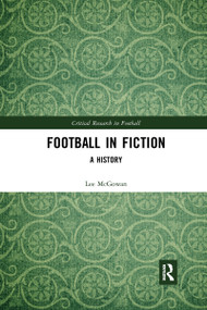 Football in Fiction (A History) - 9781032177106 by Lee McGowan, 9781032177106