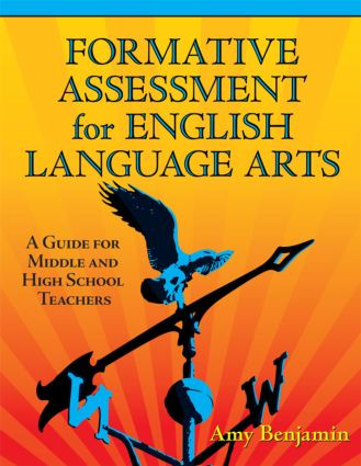 Formative Assessment for English Language Arts (A Guide for Middle and High School Teachers) - 9781596670754 by Amy Benjamin, 9781596670754