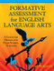Formative Assessment for English Language Arts (A Guide for Middle and High School Teachers) - 9781596670754 by Amy Benjamin, 9781596670754