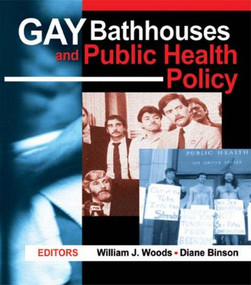 Gay Bathhouses and Public Health Policy - 9781560232735 by Diane Binson, William J Woods, 9781560232735