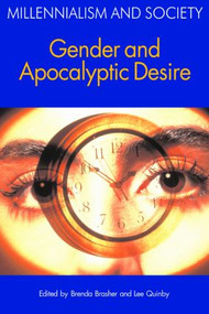 Gender and Apocalyptic Desire - 9781904768869 by Brenda E. Brasher, Lee Quinby, 9781904768869