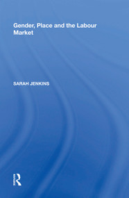 Gender, Place and the Labour Market - 9781138619746 by Sarah Jenkins, 9781138619746