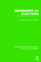 Geography of Elections by Peter J. Taylor, Ron Johnston, 9781138814271