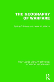 The Geography of Warfare - 9781138810587 by Pat O'Sullivan, 9781138810587