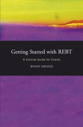 Getting Started with REBT (A Concise Guide for Clients) - 9781583919392 by Windy Dryden, 9781583919392