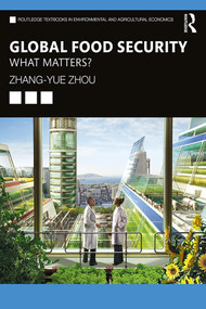 Global Food Security (What Matters?) - 9781138222793 by Zhang-Yue Zhou, 9781138222793