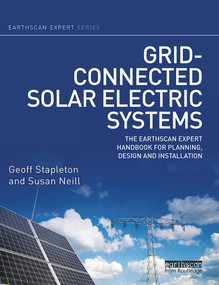 Grid-connected Solar Electric Systems (The Earthscan Expert Handbook for Planning, Design and Installation) - 9780367787486 by Geoff Stapleton, Susan Neill, 9780367787486