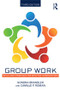 Group Work (Skills and Strategies for Effective Interventions) by Sondra Brandler, Camille P. Roman, 9781138790582