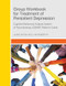 Group Workbook for Treatment of Persistent Depression (Cognitive Behavioral Analysis System of Psychotherapy-(CBASP) Patient's Guide) by Liliane Sayegh, J. Kim Penberthy, 9781138926028