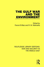 The Gulf War and the Environment - 9781138657304 by Farouk El-Baz, R.M. Makharita, 9781138657304
