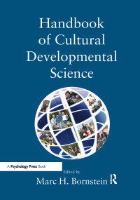 Handbook of Cultural Developmental Science by Marc H. Bornstein, 9780415648196