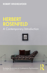 Herbert Rosenfeld (A Contemporary Introduction) - 9781032380384 by Robert Hinshelwood, 9781032380384