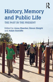 History, Memory and Public Life (The Past in the Present) - 9781138905849 by Anna Maerker, Simon Sleight, Adam Sutcliffe, 9781138905849