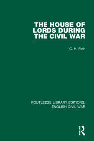 The House of Lords During the Civil War - 9780367609092 by C. H. Firth, 9780367609092