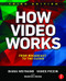 How Video Works (From Broadcast to the Cloud) - 9781138786011 by Diana Weynand, Vance Piccin, 9781138786011