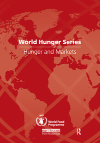 Hunger and Markets (World Hunger Series) - 9781844078387 by United Nations World Food Programme, 9781844078387