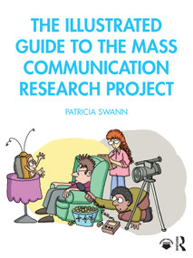 The Illustrated Guide to the Mass Communication Research Project by Patricia Swann, 9781032080758
