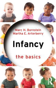 Infancy (The Basics) - 9781032001159 by Marc H. Bornstein, Martha E. Arterberry, 9781032001159