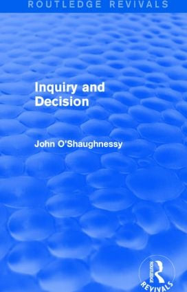 Inquiry and Decision (Routledge Revivals) by John O'Shaughnessy, 9781138813779