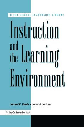 Instruction and the Learning Environment - 9781883001285 by James Keefe, John Jenkins, 9781883001285