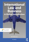 International Law and Business (A Global Introduction) by Bart Wernaart, 9789001871574