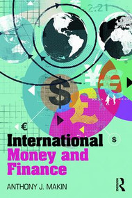 International Money and Finance by Anthony J. Makin, 9781138891388