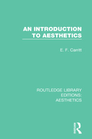 An Introduction to Aesthetics - 9781138650145 by E. F. Carritt, 9781138650145