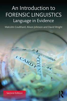 An Introduction to Forensic Linguistics (Language in Evidence) by Malcolm Coulthard, Alison Johnson, David Wright, 9781138641716