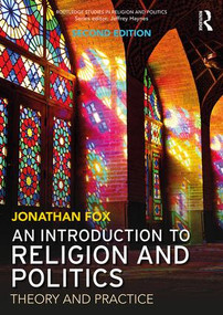 An Introduction to Religion and Politics (Theory and Practice) - 9781138740105 by Jonathan Fox, 9781138740105