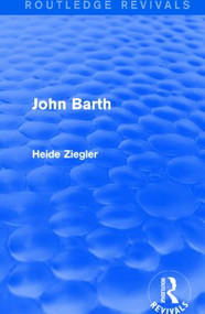 John Barth (Routledge Revivals) - 9781138829930 by Heide Ziegler, 9781138829930