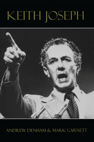 Keith Joseph - 9781902683706 by Andrew Denham, Mark Garnett, 9781902683706