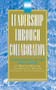 Leadership Through Collaboration (Alternatives to the Hierarchy) - 9781883001308 by Jeanne Baxter, Michael Koehler, 9781883001308