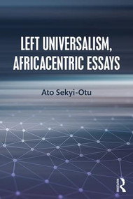 Left Universalism, Africacentric Essays - 9781138611788 by Ato Sekyi-Otu, 9781138611788