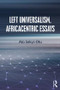 Left Universalism, Africacentric Essays - 9781138611788 by Ato Sekyi-Otu, 9781138611788