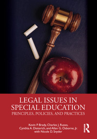 Legal Issues in Special Education (Principles, Policies, and Practices) - 9781138323308 by Kevin Brady, Charles Russo, Cynthia Dieterich, Allan Osborne, Jr, 9781138323308