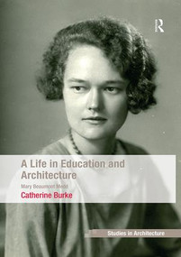 A Life in Education and Architecture (Mary Beaumont Medd) - 9781138253698 by Catherine Burke, 9781138253698