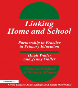 Linking Home and School (Partnership in Practice in Primary Education) by Hugh Waller, 9781853464829