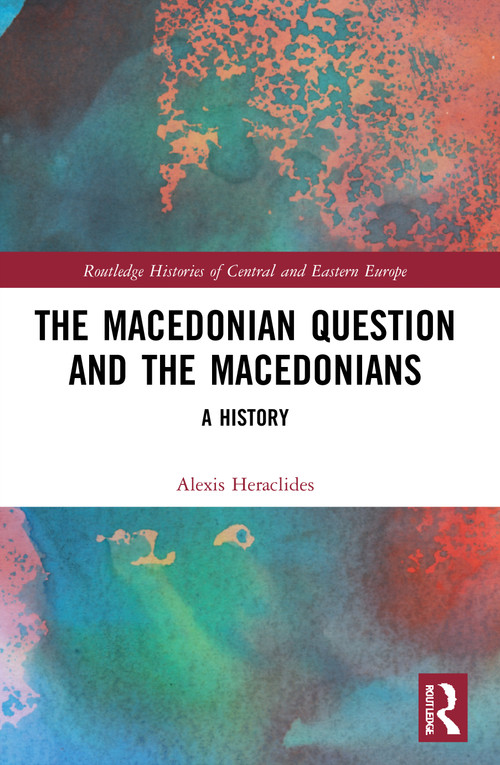 The Macedonian Question and the Macedonians (A History) - 9780367653521 by Alexis Heraclides, 9780367653521