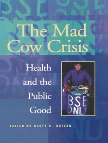 Mad Cow Crisis (Health And The Public Good) by Scott Ratzan, 9781857288124