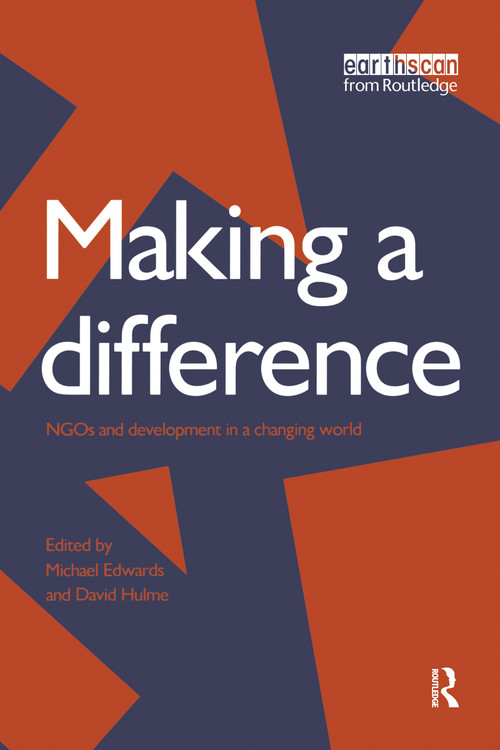 Making a Difference (NGO's and Development in a Changing World) by Michael Edwards, D. Hulme, 9781853831447