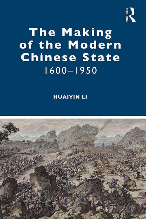 The Making of the Modern Chinese State (1600-1950) - 9781138362451 by Huaiyin Li, 9781138362451