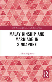 Malay Kinship and Marriage in Singapore - 9780367716981 by Judith Djamour, 9780367716981