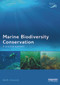 Marine Biodiversity Conservation (A Practical Approach) by Keith Hiscock, 9780415723565