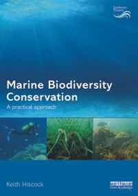 Marine Biodiversity Conservation (A Practical Approach) by Keith Hiscock, 9780415723565