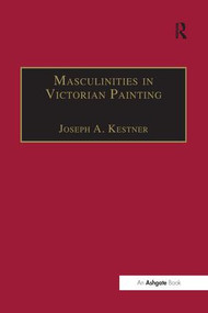 Masculinities in Victorian Painting - 9781138269002 by Joseph A. Kestner, 9781138269002