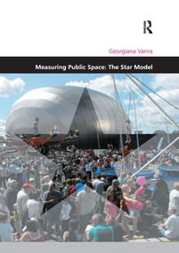 Measuring Public Space: The Star Model - 9781138547216 by Georgiana Varna, 9781138547216