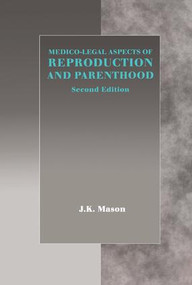 Medico-Legal Aspects of Reproduction and Parenthood - 9781855218161 by J.K. Mason, 9781855218161